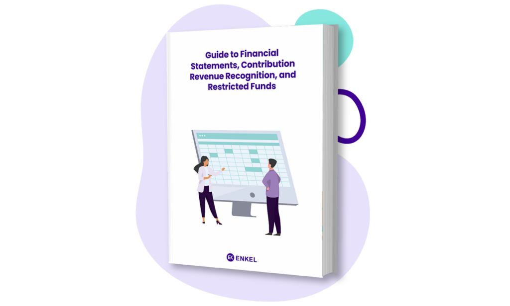 Guide to Financial Statements, Contribution Revenue Recognition, and Restricted Funds
