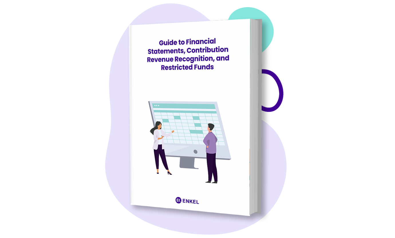 Guide to Financial Statements, Contribution Revenue Recognition, and Restricted Funds