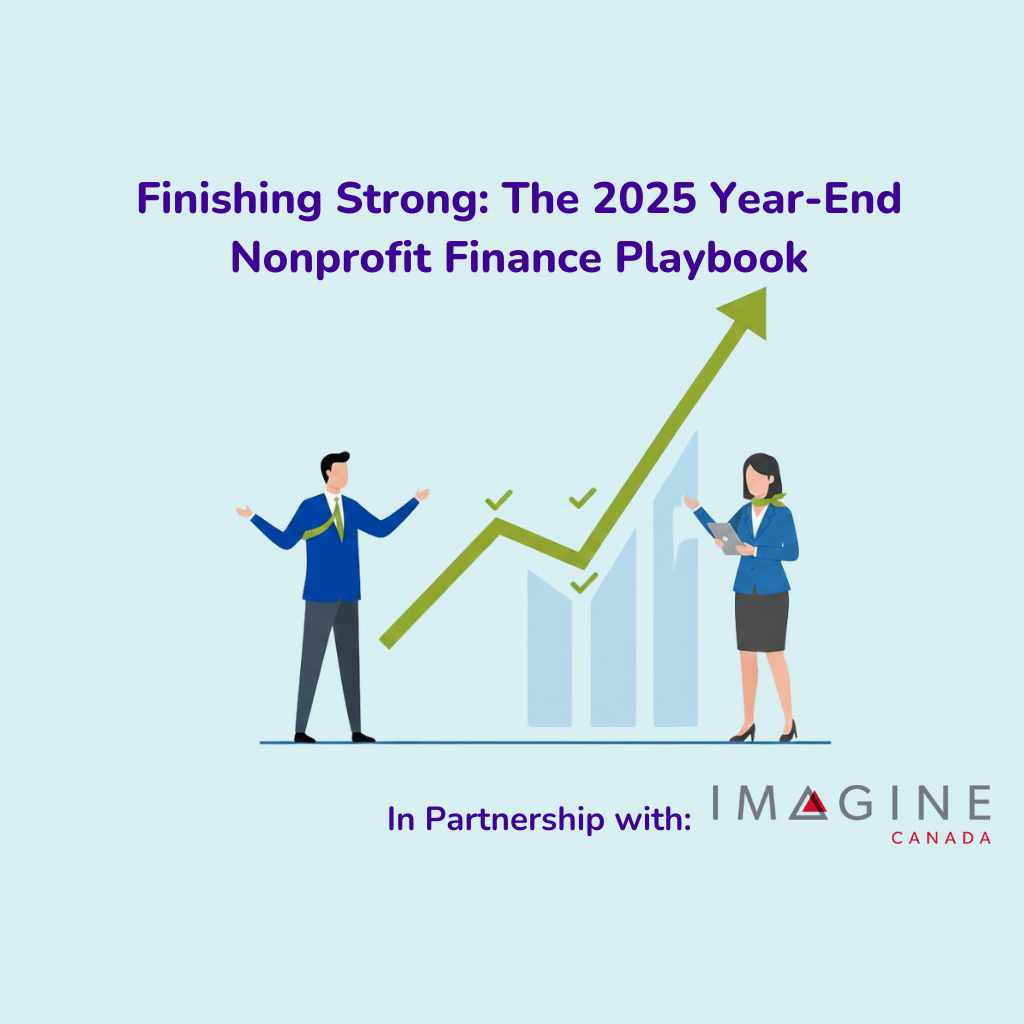Illustration of a man and woman standing next to a large, upward-trending green arrow and bar chart, symbolizing financial growth and success. The title reads "Finishing Strong: The 2025 Year-End Nonprofit Finance Playbook" in partnership with Imagine Canada.