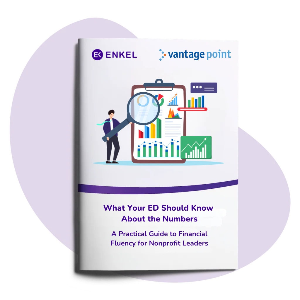 Cover of What Your ED Should Know About the Numbers, an Enkel and Vantage Point guide to financial fluency for nonprofit leaders, illustrated with financial reports and charts